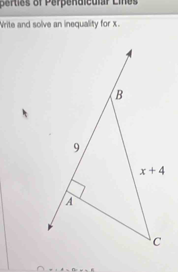 perties of Perpendicular Lines
Vrite and solve an inequality for x.