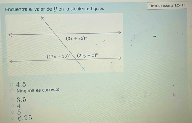 Encuentra el valor de Y en la siguiente figura. Tiempo restante 1:24:13
4.5
Ninguna es correcta
3.5
4
5
6.25