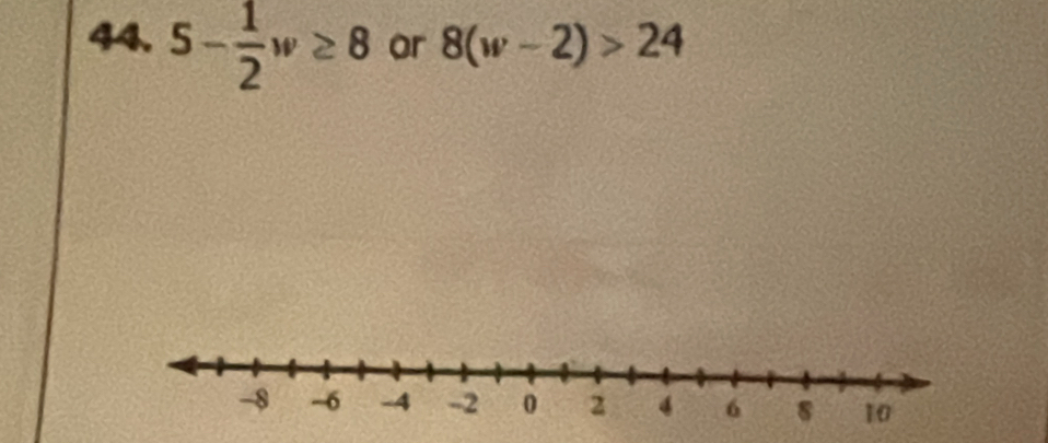 5- 1/2 w≥ 8 or 8(w-2)>24