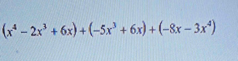 (x^4-2x^3+6x)+(-5x^3+6x)+(-8x-3x^4)