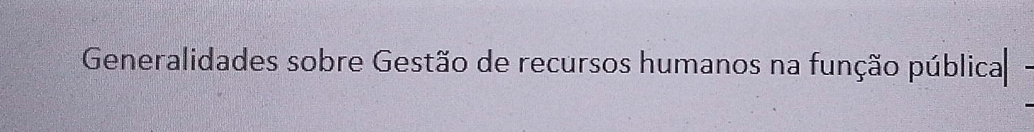 Generalidades sobre Gestão de recursos humanos na função pública