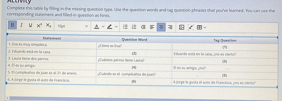 Solved: Activity Complete this table by filling in the missing question ...