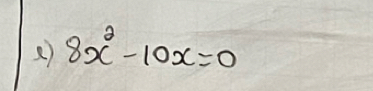 8x^2-10x=0