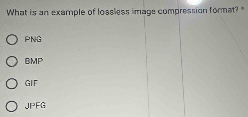Solved: What is an example of lossless image compression format? * PNG ...