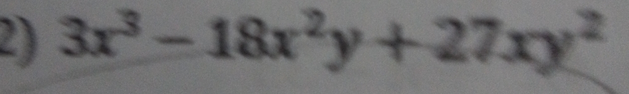 3x^3-18x^2y+27xy^2