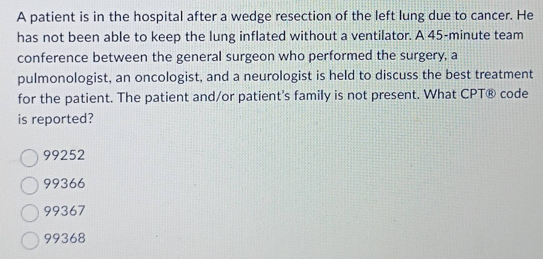 Solved: A patient is in the hospital after a wedge resection of the ...