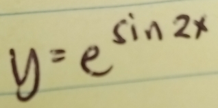 y=e^(sin 2x)