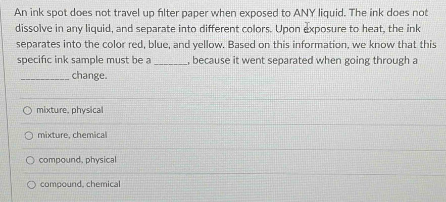 Solved: An ink spot does not travel up filter paper when exposed to ANY ...