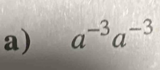 a^(-3)a^(-3)