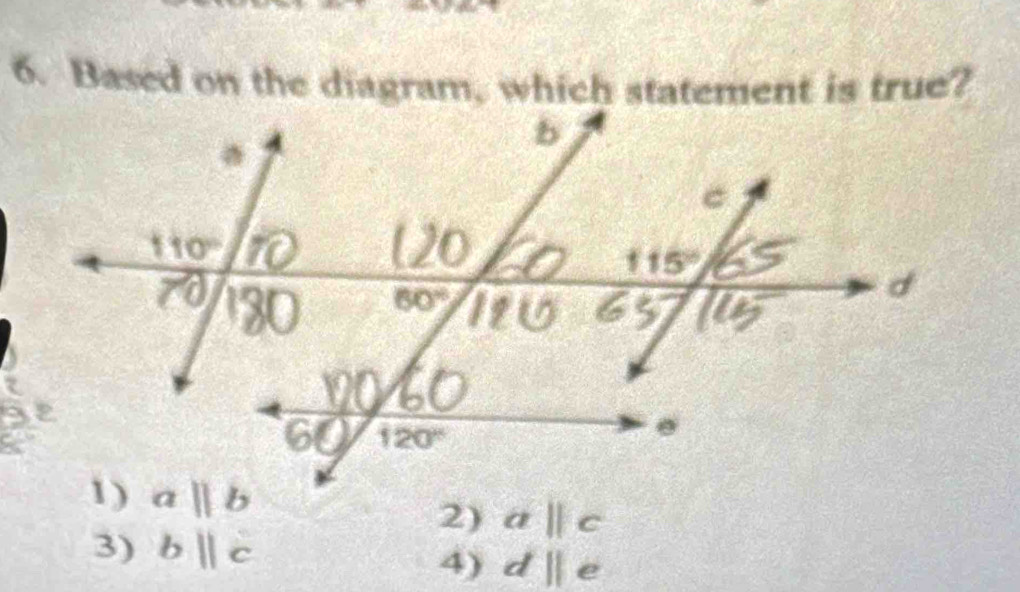 Based on the diagram, which statement is true?
aparallel c
2)
3) bparallel c
4) d||e