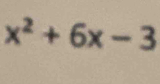 x^2+6x-3