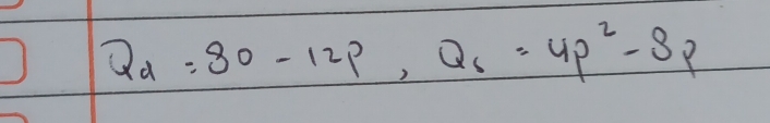 Q_d=80-12p, Q_6=4p^2-8p