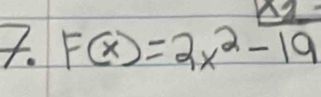 F(x)=2x^2-19