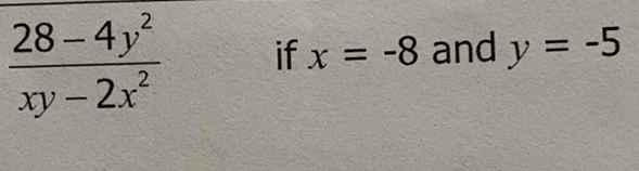 if x=-8 and y=-5