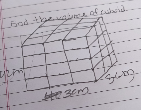 Find the volume of cuboid
ucm
sum 
sem