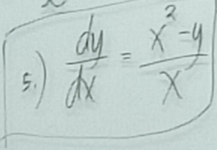  dy/dx = (x^2-y)/x^2 