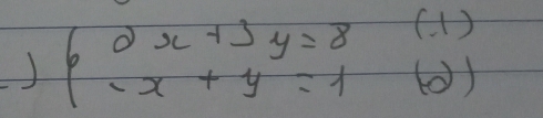 ) beginpmatrix 0&x+j&y=8&(.1) -x+y=1&(0)endpmatrix