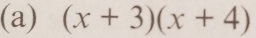 (x+3)(x+4)