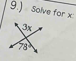 9.) Solve for x: