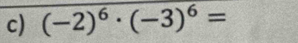 (-2)^6· (-3)^6=