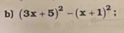 (3x+5)^2-(x+1)^2;