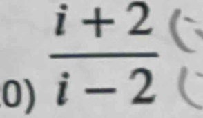  (i+2)/i-2 