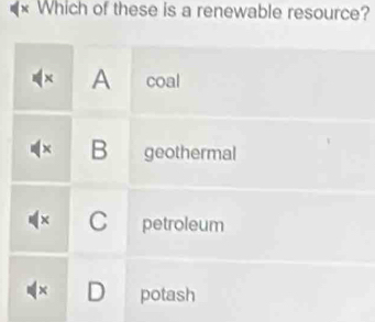 Which of these is a renewable resource?