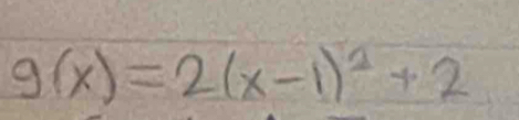 g(x)=2(x-1)^2+2