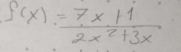 f(x)= (7x+1)/2x^2+3x 