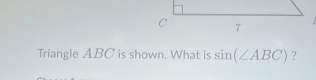 Triangle ABC is shown. What is sin (∠ ABC) ？