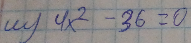 uy 4x^2-36=0