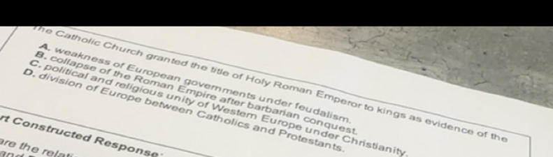 Solved: A. weakness of European goverments under feudalism he Catholic ...