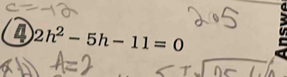 4 2h^2-5h-11=0