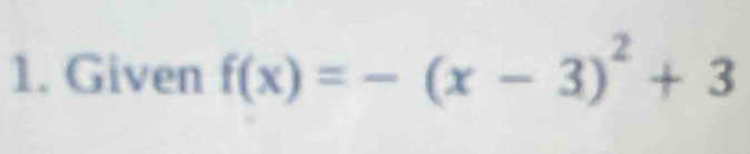 Given f(x)=-(x-3)^2+3