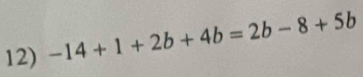 -14+1+2b+4b=2b-8+5b