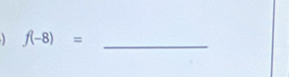 f(-8)=
_