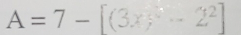 A=7-[(3x)^2-2^2]