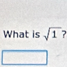 What is sqrt(1) 2