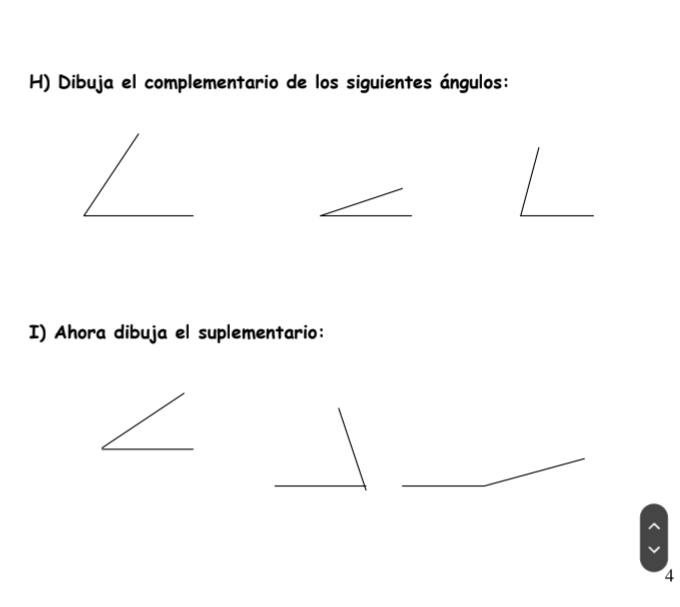 Dibuja el complementario de los siguientes ángulos: 
I) Ahora dibuja el suplementario: 
__ 
4