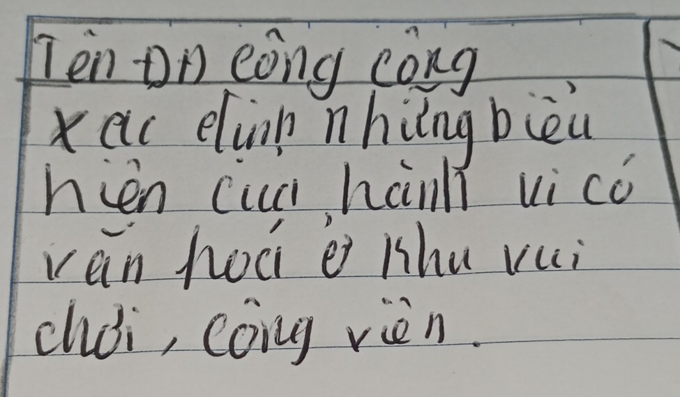 hèn on eong cong 
xac elunp nhǎng bièu 
hién cuú hanl vi có 
van hoci e lhu vui 
chói, cong vièn.