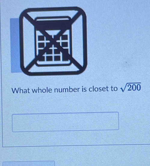 What whole number is closet to sqrt(200)