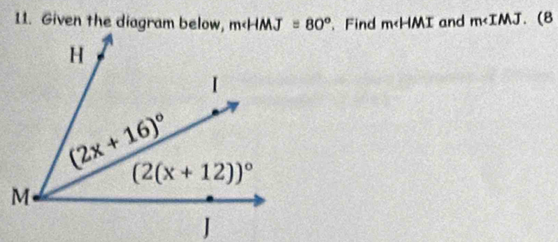 、 Find m I and m∠ IMJ. (8