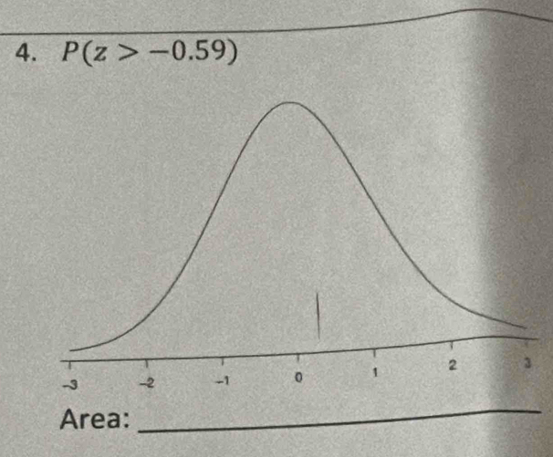 P(z>-0.59)
Area: 
_