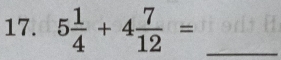 5 1/4 +4 7/12 = _