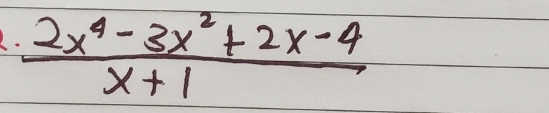  (2x^4-3x^2+2x-4)/x+1 