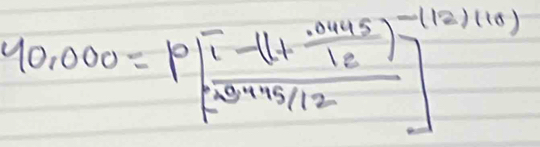 40,000=p[frac  1/2 -(1+ (.0445)/1e )+15/12]