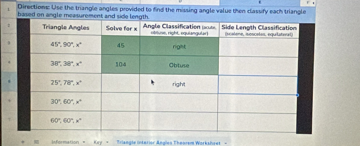 Directions: Use the triangle angles provided to find the missing angle value then classify each triangle
based on angle measurement and side length.
Information ~ Key - Triangle Interior Angles Theorem Worksheet -