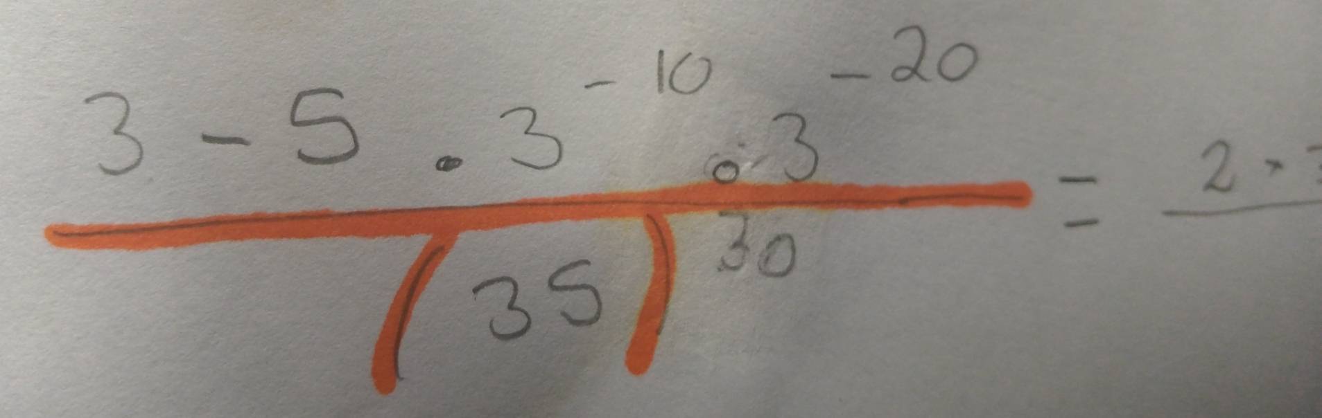 frac 3-5· 3^(-6)· 3^(-20)(35)^30=frac 2· 