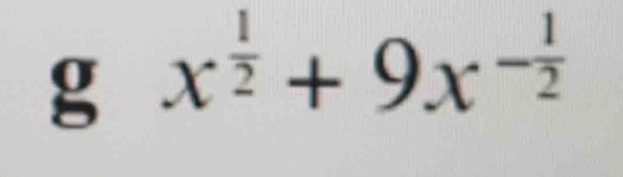 x^(frac 1)2+9x^(-frac 1)2