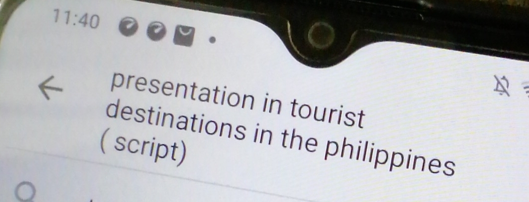 11:40 
presentation in tourist 
destinations in the philippines 
( script)